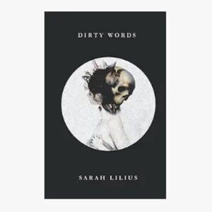 Dirty Words Paperback – July 21, 2021 by Sarah Lilius